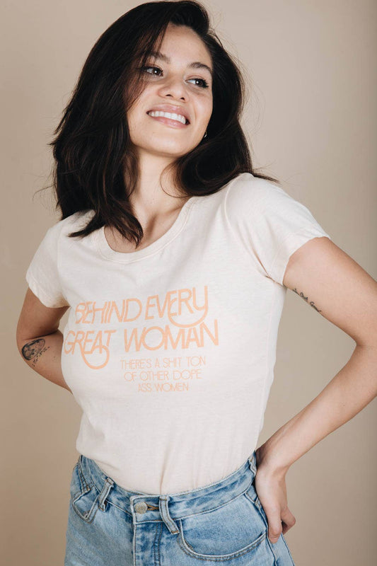 Behind Every Great Woman... | Graphic T-shirt