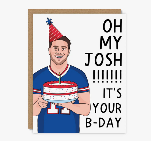 Oh My Josh! It's Your B-Day! Card