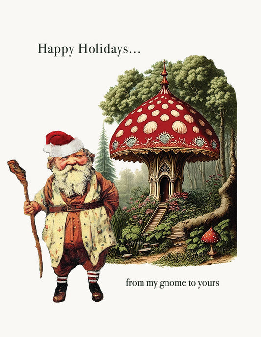 Happy Holidays from my gnome to yours Greeting Card