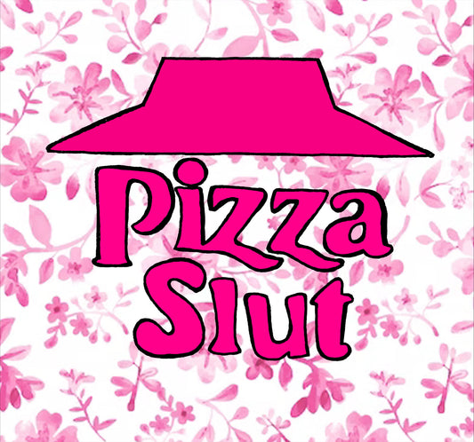 "Pizza Slut" Sticker