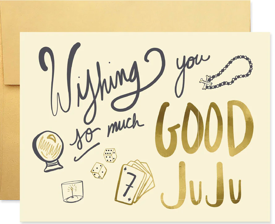 Wishing You Good Juju - Greeting Card