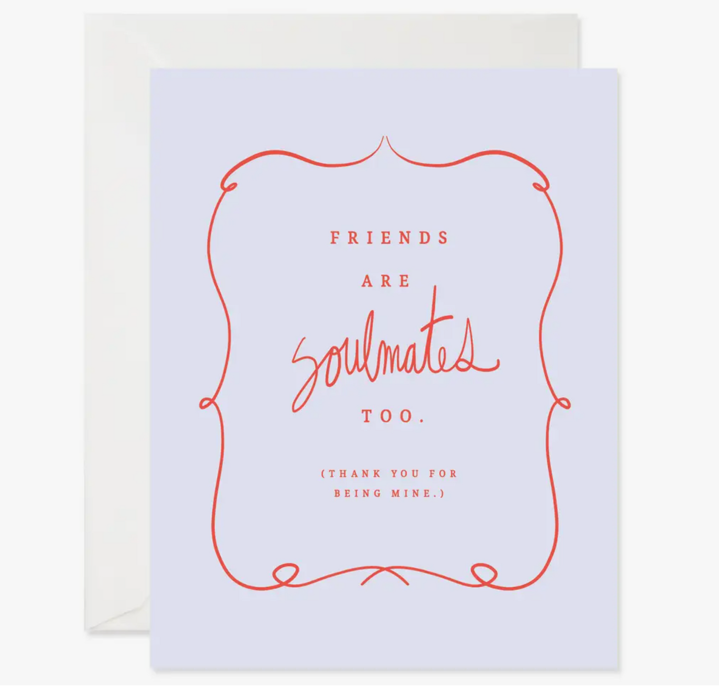 Friends Are Soulmates Too Card
