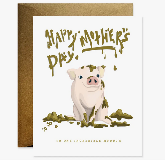 Muddy Mother's Day Card